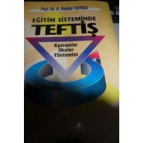 EĞİTİM SISTEMINDE TEFTİŞ - A. HAYDAR TAYMAZ