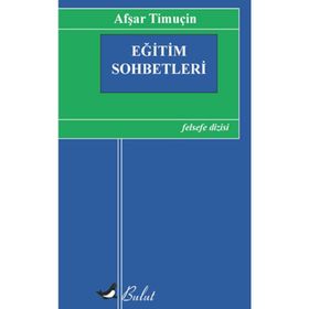 EĞITIM SOHBETLERI - AFŞAR TIMUÇIN