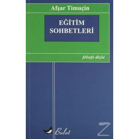 EĞITIM SOHBETLERI - AFŞAR TIMUÇIN