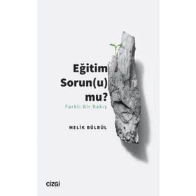 Eğitim Sorunu Mu Farklı Bir Bakış Melik Bülbül - Çizgi Kitabevi