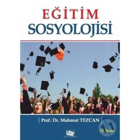 EĞİTİM SOSYOLOJISI - MAHMUT TEZCAN