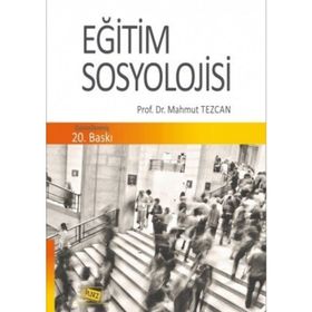 EĞİTİM SOSYOLOJISI - MAHMUT TEZCAN