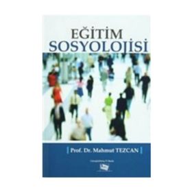 EĞİTİM SOSYOLOJISI - MAHMUT TEZCAN