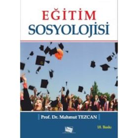 Eğitim Sosyolojisi - Prof. Dr. Mahmut Tezcan / Anı Yayıncılık