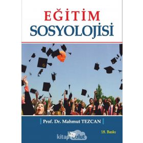Eğitim Sosyolojisi - Prof. Dr. Mahmut Tezcan / Anı Yayıncılık