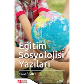 Eğitim Sosyolojisi Yazıları - Pegem Akademi Yayıncılık