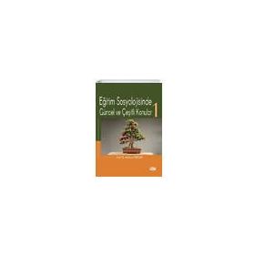 Eğitim Sosyolojisinde Güncel ve Çeşitli Konular 1 - Anı Yayıncılık