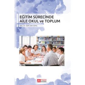 Eğitim Sürecinde Aile Okul ve Toplum - Sali Zeki Genç