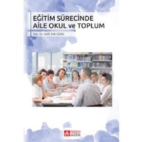 Eğitim Sürecinde Aile Okul ve Toplum - Sali Zeki Genç