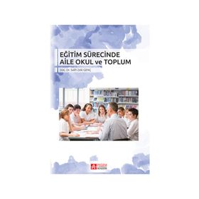 Eğitim Sürecinde Aile Okul ve Toplum - Sali Zeki Genç