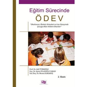 Eğitim Sürecinde Ödev - Adil Türkoğlu Memet Karakuş Mehmet Karakuş Ayten İflazoğlu