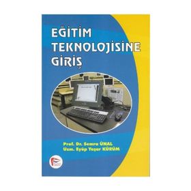 EĞİTİM TEKNOLOJISINE GİRİŞ - S. ÜNAL - E. Y. KÜRÜM