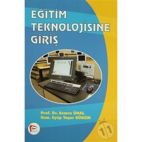 EĞİTİM TEKNOLOJISINE GİRİŞ - S. ÜNAL - E. Y. KÜRÜM