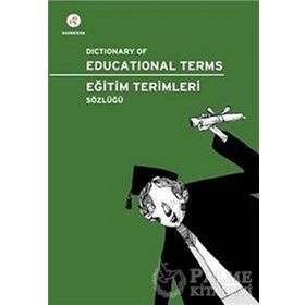 Eğitim Terimleri Sözlüğü-Dictionary of Educational Terms - Esin Güngör