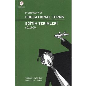 Eğitim Terimleri Sözlüğü-Dictionary of Educational Terms - Esin Güngör