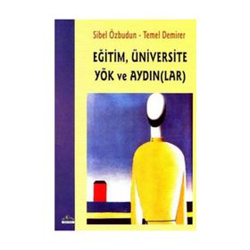 EĞİTİM, ÜNİVERSİTE YÖK VE AYDIN(LAR) - SIBEL ÖZBUDUN; TEMEL DEMIRER