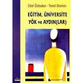 EĞİTİM, ÜNİVERSİTE YÖK VE AYDIN(LAR) - SIBEL ÖZBUDUN; TEMEL DEMIRER