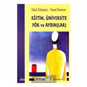 EĞİTİM, ÜNİVERSİTE YÖK VE AYDIN(LAR) - SIBEL ÖZBUDUN; TEMEL DEMIRER