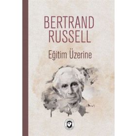 Eğitim Üzerine - Bertrand Russell