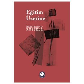 Eğitim Üzerine - Bertrand Russell