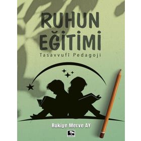 EĞİTİM ÜZERİNE RUHUN EĞİTİMI-AHLAKI EĞİTİM-PRATIK EĞİTİM - IMMANUEL KANT