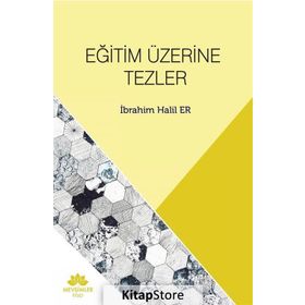 Eğitim Üzerine Tezler - İbrahim Halil Er