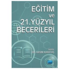 Eğitim ve 21.Yüzyıl Becerileri Nobel Akademik Yayıncılık