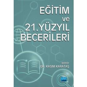 Eğitim ve 21.Yüzyıl Becerileri Nobel Akademik Yayıncılık