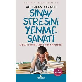 Eğitim ve Başarı Serisi 5 - Sınav Stresini Yenme Sanatı - Ali Erkan Kavaklı