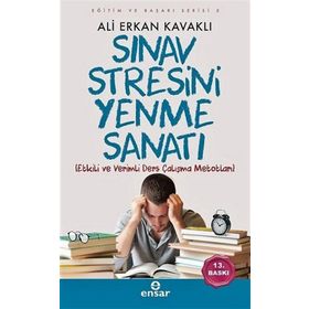 Eğitim ve Başarı Serisi 5 - Sınav Stresini Yenme Sanatı - Ali Erkan Kavaklı