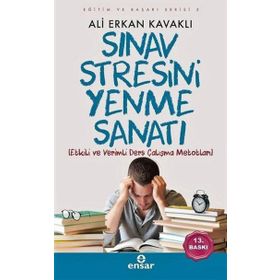 Eğitim ve Başarı Serisi 5 - Sınav Stresini Yenme Sanatı - Ali Erkan Kavaklı