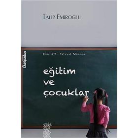 Eğitim ve Çocuklar - Talip Emiroğlu