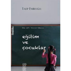 Eğitim ve Çocuklar - Talip Emiroğlu