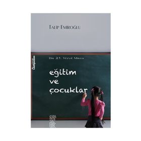 Eğitim ve Çocuklar - Talip Emiroğlu