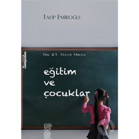 Eğitim ve Çocuklar - Talip Emiroğlu