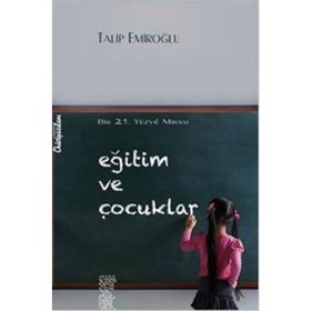 Eğitim ve Çocuklar - Talip Emiroğlu