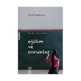 Eğitim ve Çocuklar - Talip Emiroğlu