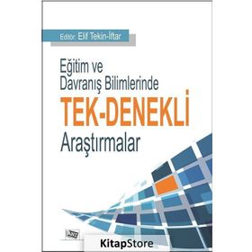 Eğitim ve Davranış Bilimlerinde Tek Denekli Araştırmalar Elif Tekin İftar