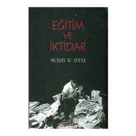 Eğitim ve İktidar - Michael Apple