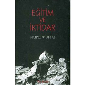 Eğitim ve İktidar - Michael Apple