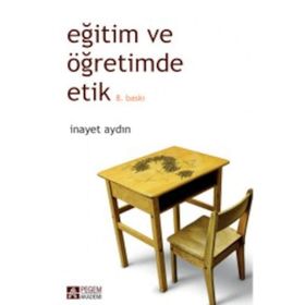 EĞİTİM VE ÖĞRETİMDE ETIK - İNAYET AYDIN