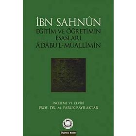 EĞİTİM VE ÖĞRETİMİN ESASLARI - İBN SAHNUN