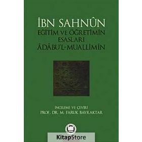 EĞİTİM VE ÖĞRETİMİN ESASLARI - İBN SAHNUN