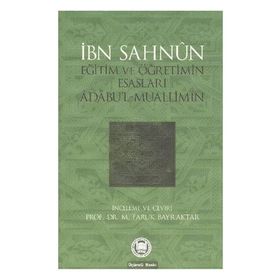 EĞİTİM VE ÖĞRETİMİN ESASLARI - İBN SAHNUN