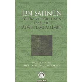 EĞİTİM VE ÖĞRETİMİN ESASLARI - İBN SAHNUN