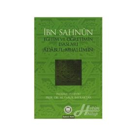 EĞİTİM VE ÖĞRETİMİN ESASLARI - İBN SAHNUN