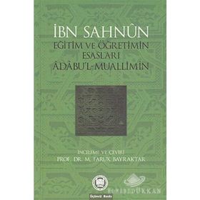 EĞİTİM VE ÖĞRETİMİN ESASLARI - İBN SAHNUN