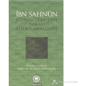 EĞİTİM VE ÖĞRETİMİN ESASLARI - İBN SAHNUN