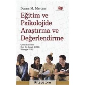 Eğitim Ve Psikolojide Araştırma Ve Değerlendirme - Donna M. Mertens