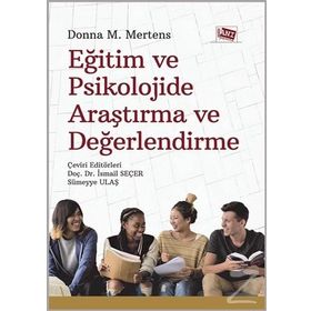 Eğitim Ve Psikolojide Araştırma Ve Değerlendirme - Donna M. Mertens